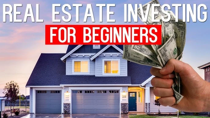 Real Estate Investing for Beginners Real Estate Investing for Beginners